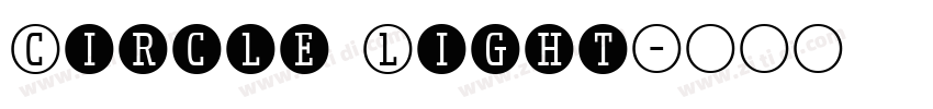 Circle Light字体转换 Circle Light字体转换